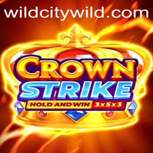The Exciting World of Crownstrike: A Deep Dive into WildCity