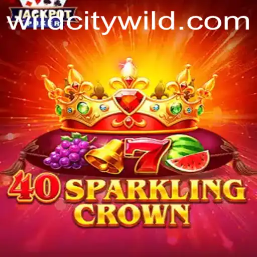 40SparklingCrown: A Venture into WildCity Gaming